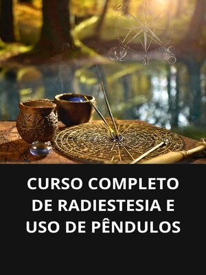 cover image of Curso completo de radiestesia e uso de pêndulos